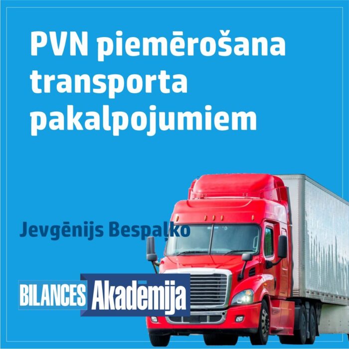 31.10.2023. e-seminārs: “PVN piemērošana transporta pakalpojumiem”