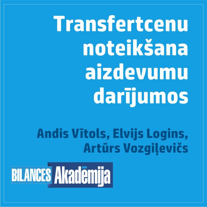 11.01.2024. e-seminārs: “Transfertcenu noteikšana aizdevumu darījumos un to klupšanas akmeņi”