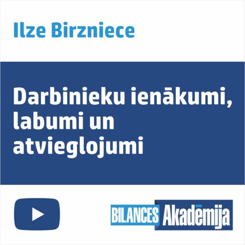 “Darbinieku ienākumi, labumi un atvieglojumi”, 27.09.2024. e-semināra videoieraksts