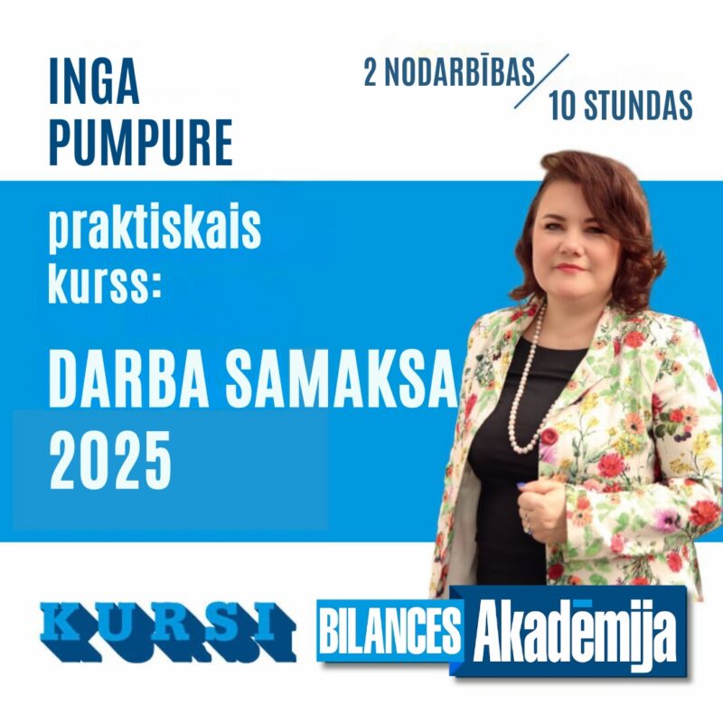 Praktiskais kurss: DARBA SAMAKSA 2025 no 08.01.2025.
