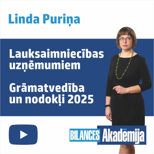 Lauksaimniecības uzņēmumiem. Grāmatvedība un nodokļi 2025. e-semināra videoieraksts