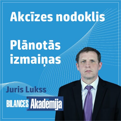 Akcīzes nodoklis. Normatīvo aktu izmaiņas un plānotās izmaiņas akcīzes nodokļa jomā. 26.05.2025. e-seminārs