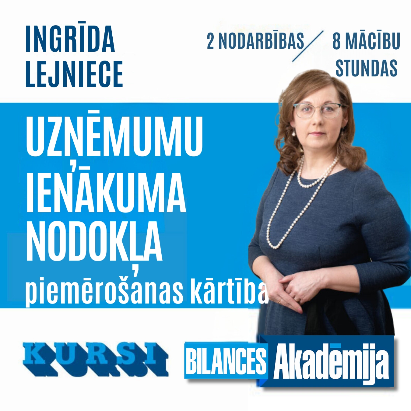 Kursi: UZŅĒMUMU IENĀKUMA NODOKLIS