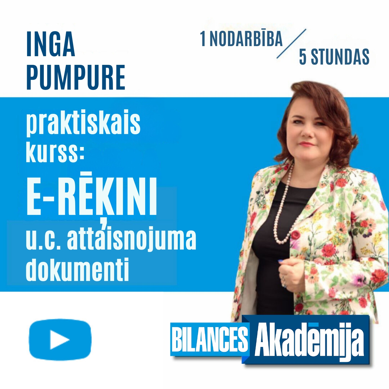 Praktiskais kurss: E-RĒĶINI u.c. ATTAISNOJUMA DOKUMENTI – videoieraksts