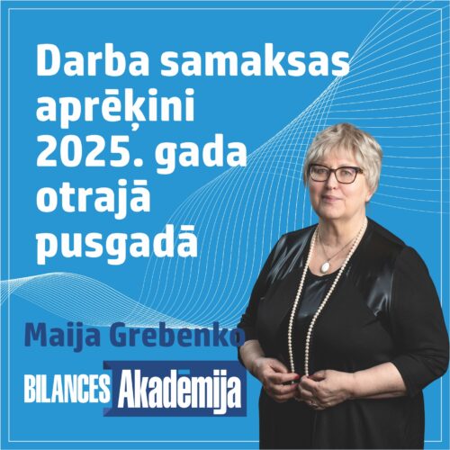 Darba samaksas aprēķini 2025. gada otrajā pusgadā. 21.08.2025. e-seminārs