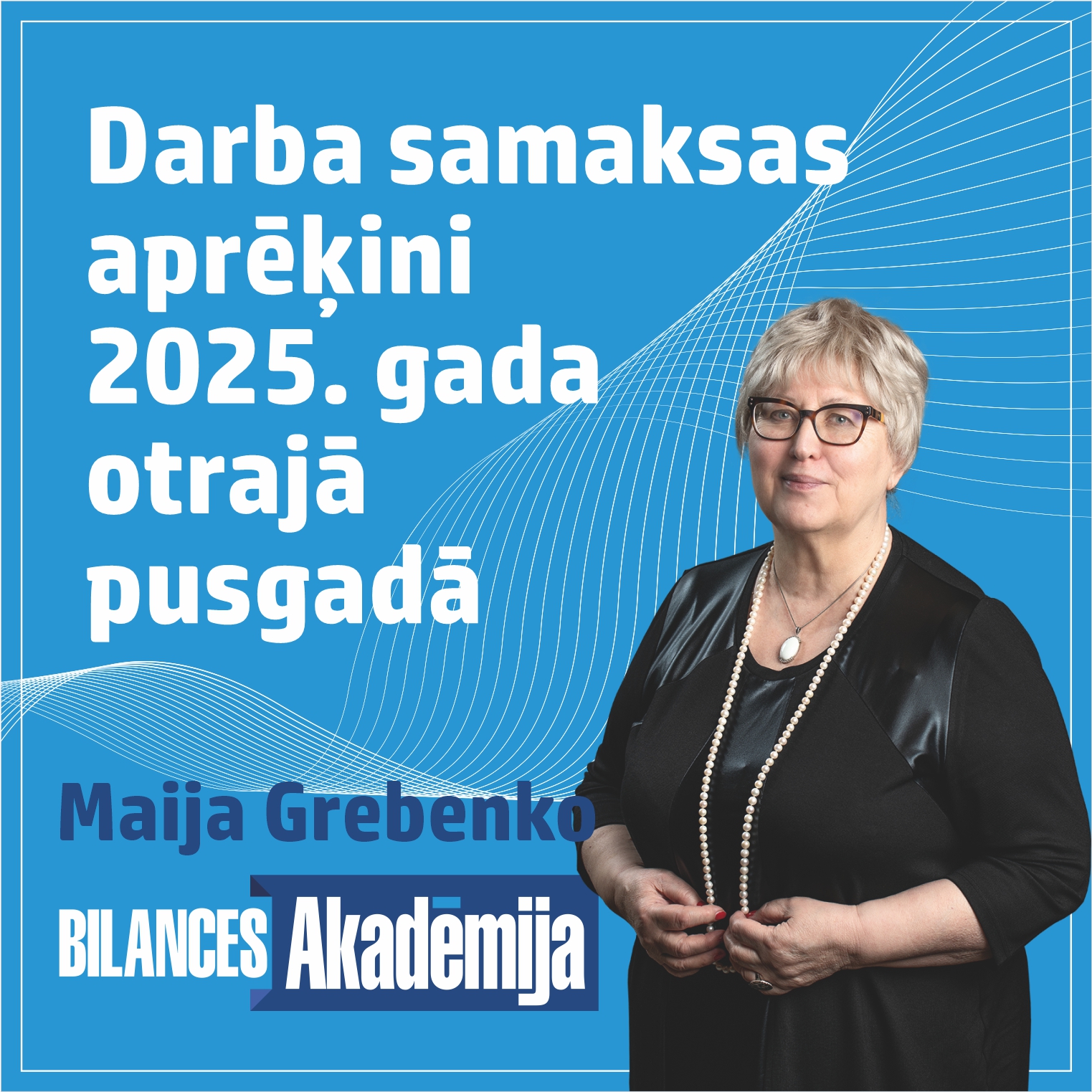Darba samaksas aprēķini 2025. gada otrajā pusgadā. 21.08.2025. e-seminārs