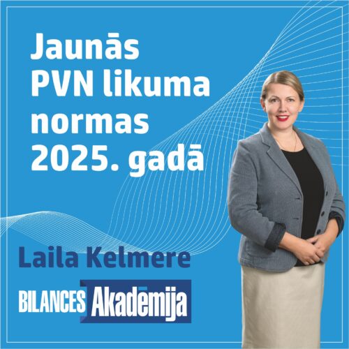 Jaunās PVN likuma normas 2025. gadā. PVN maksātāja reģistrācija. 27.08.2025. e-seminārs